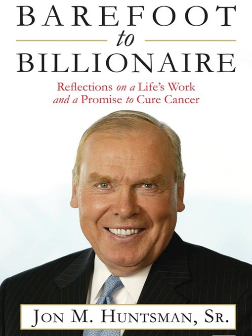 Title details for Barefoot to Billionaire by Jon Huntsman - Available